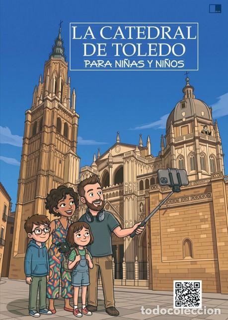 Libros: LA CATEDRAL DE TOLEDO PARA NI&Ntilde;AS Y NI&Ntilde;OS - Varios autores