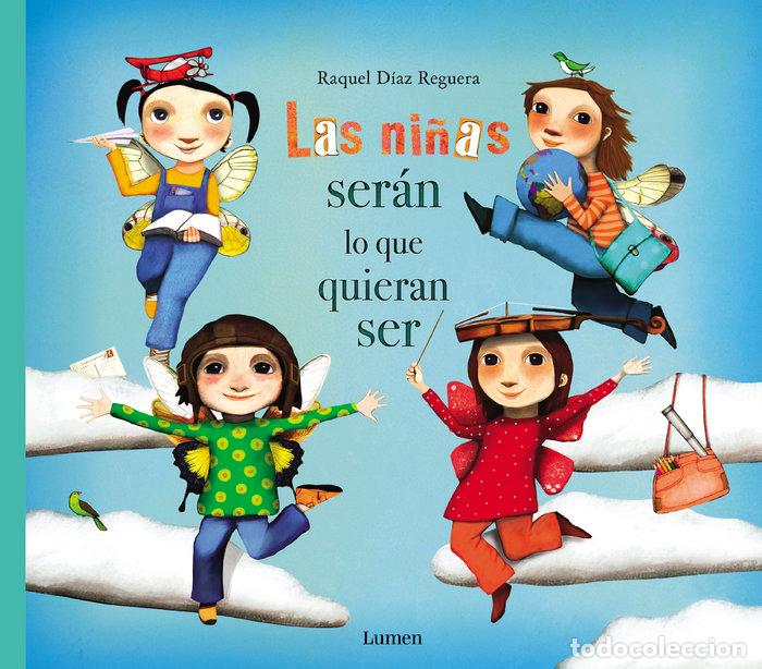 Libros: NI&Ntilde;AS SERAN LO QUE QUIERAN SER,LAS - DIAZ REGUERA, RAQUEL