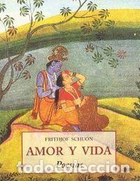 Libros: AMOR Y VIDA POESIAS - SCHUON, FRITHJOF