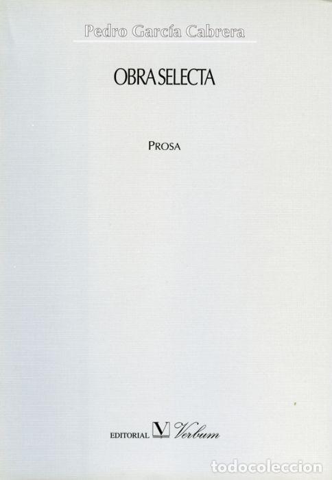 Libros: OBRA SELECTA - GARCIA CABRERA, PEDRO
