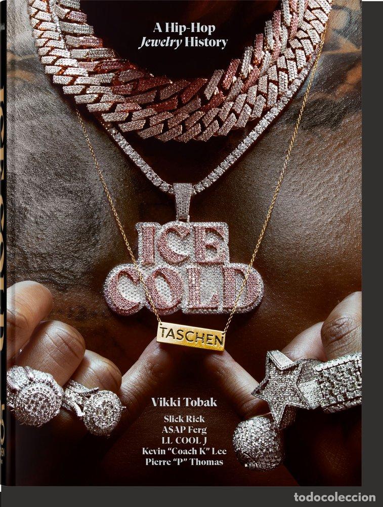 Libros: ICE COLD A HIP-HOP JEWELRY HISTORY 45TH ED. - TOBAK, VIKKI