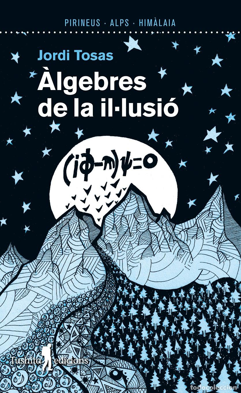 Libros: &Agrave;LGEBRES DE LA IL&middot;LUSI&Oacute; - Tosas, Jordi