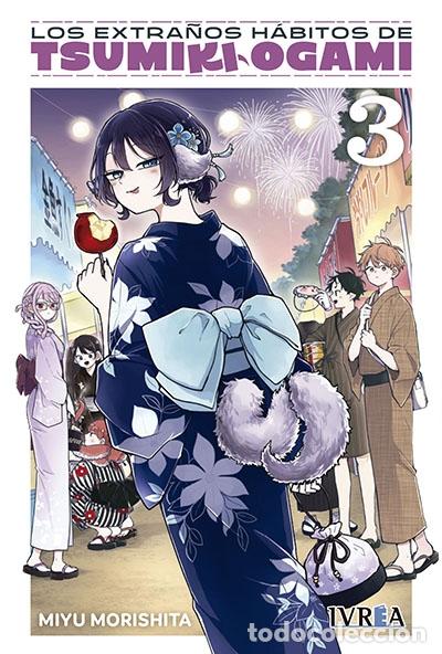 Libros: 3.LOS EXTRA&Ntilde;OS HABITOS DE TSUMIKI OGAMI - Morishita, Miyu