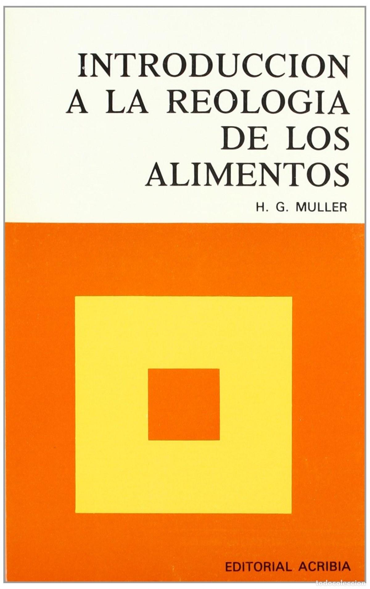 Libros: INTRODUCCI&Oacute;N A LA REOLOG&Iacute;A DE LOS ALIMENTOS - Muller, H P