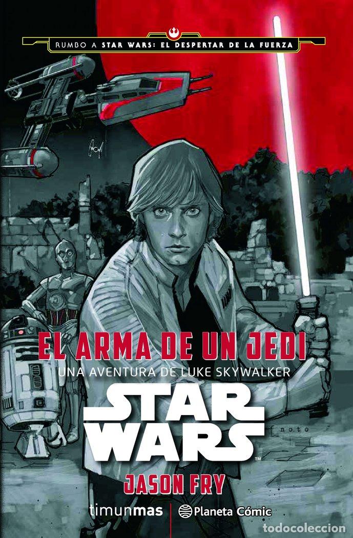 Libros: STAR WARS EL ARMA DE UN JEDI - FRY, JASON