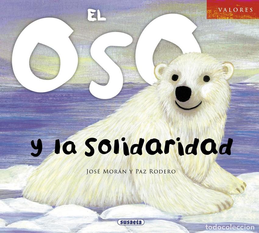 Libros: EL OSO Y LA SOLIDARIDAD - Mor&aacute;n, Jos&eacute;