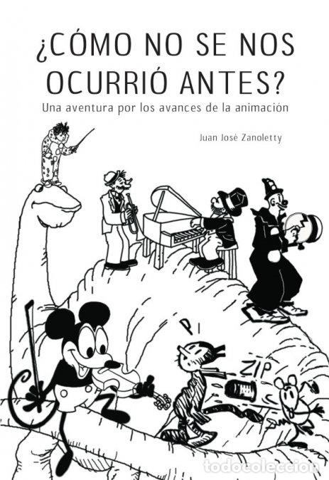 Libros: &iquest;COMO NO SE NOS OCURRIO ANTES? - JUAN JOSE ZANOLETTY