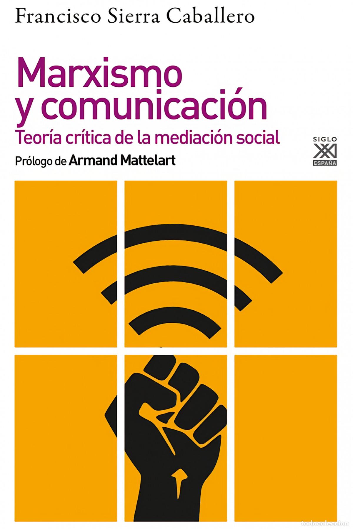 Libros: MARXISMO Y COMUNICACI&Oacute;N - Sierra Caballero, Francisco