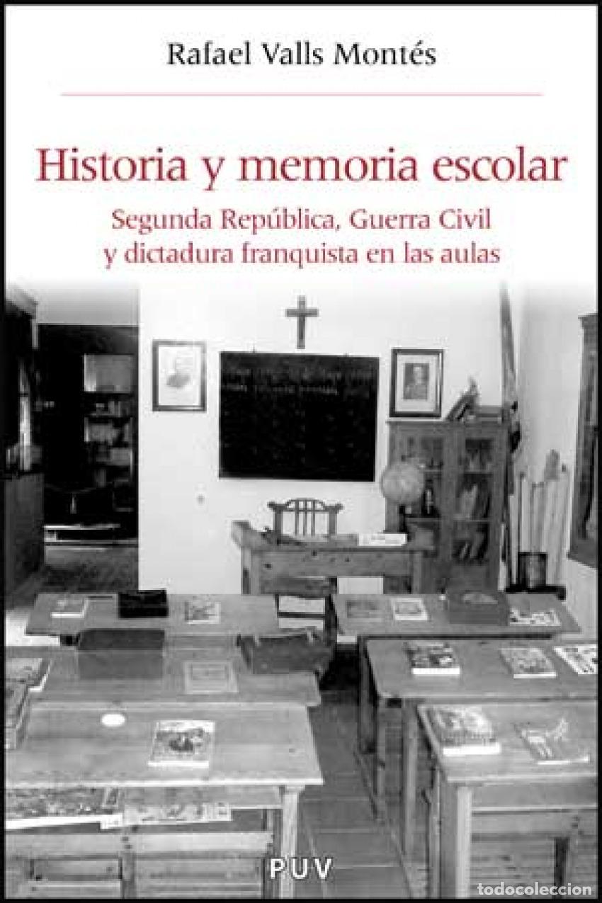 Livros: HISTORIA Y MEMORIA ESCOLAR - Valls Montes, Rafael