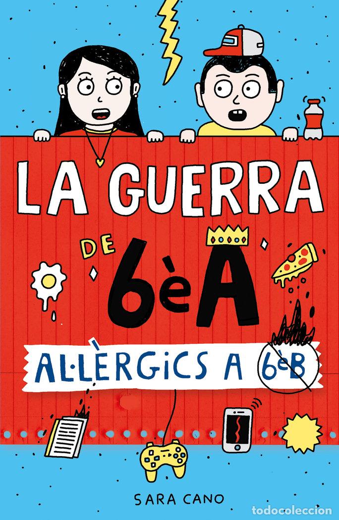 Livros: LA GUERRA DE 6&ordm;A 1 ALLERGICS A 6&ordm; B - CANO FERNANDEZ, SARA