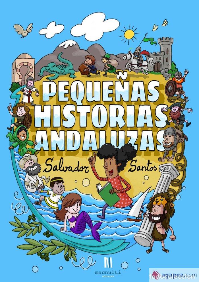 Libros: PEQUE&Ntilde;AS HISTORIAS ANDALUZAS - SANTOS RUBIANES, SALVADOR