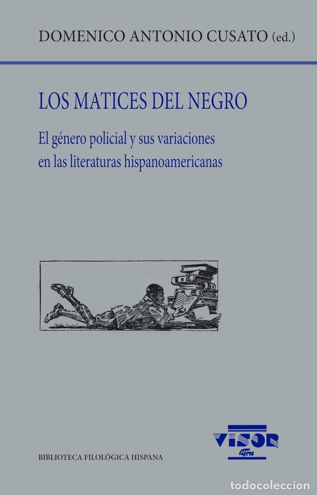 Libros: LOS MATICES DEL NEGRO - CUSATO, DOMENICO ANTONIO