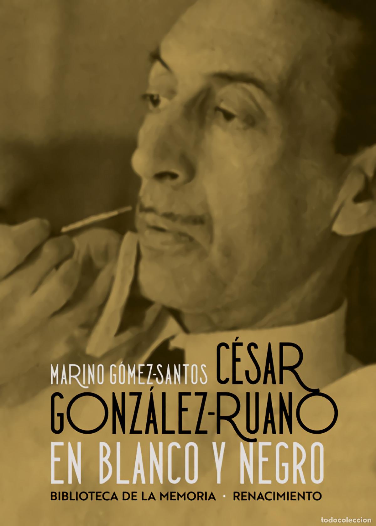 Libros: C&Eacute;SAR GONZ&Aacute;LEZ-RUANO EN BLANCO Y NEGRO - G&oacute;mez Santos, Marino