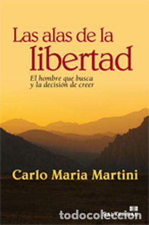 Libros: ALAS DE LA LIBERTAD, LAS - Martini, Carlo Maria