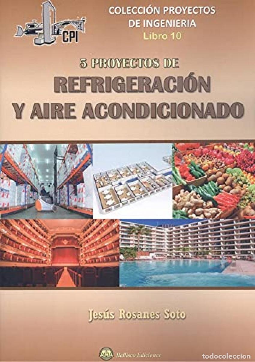 Livros: CINCO PROYECTOS DE REFRIGERACION Y AIRE ACONDICIONADO - JESUS ROSANES SOTO