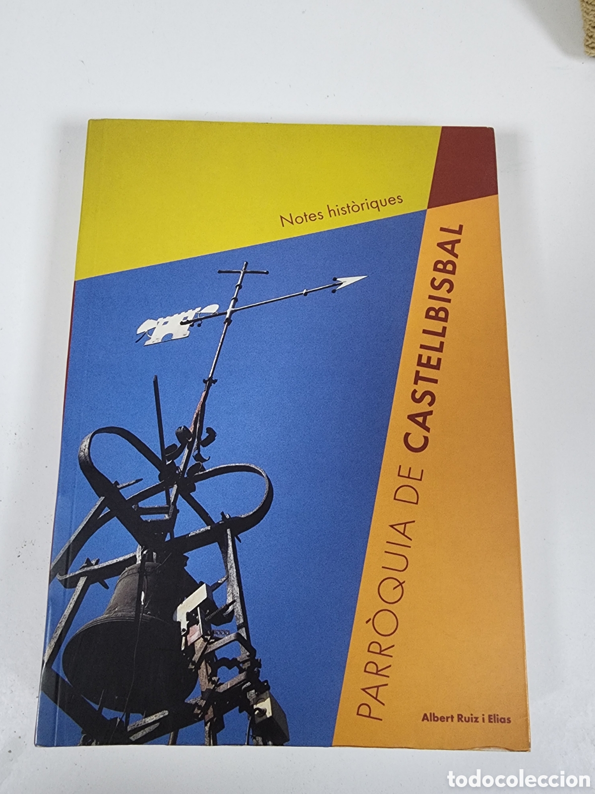Libros: Notes hist&ograve;riques de la Parr&ograve;quia de Castellbisbal