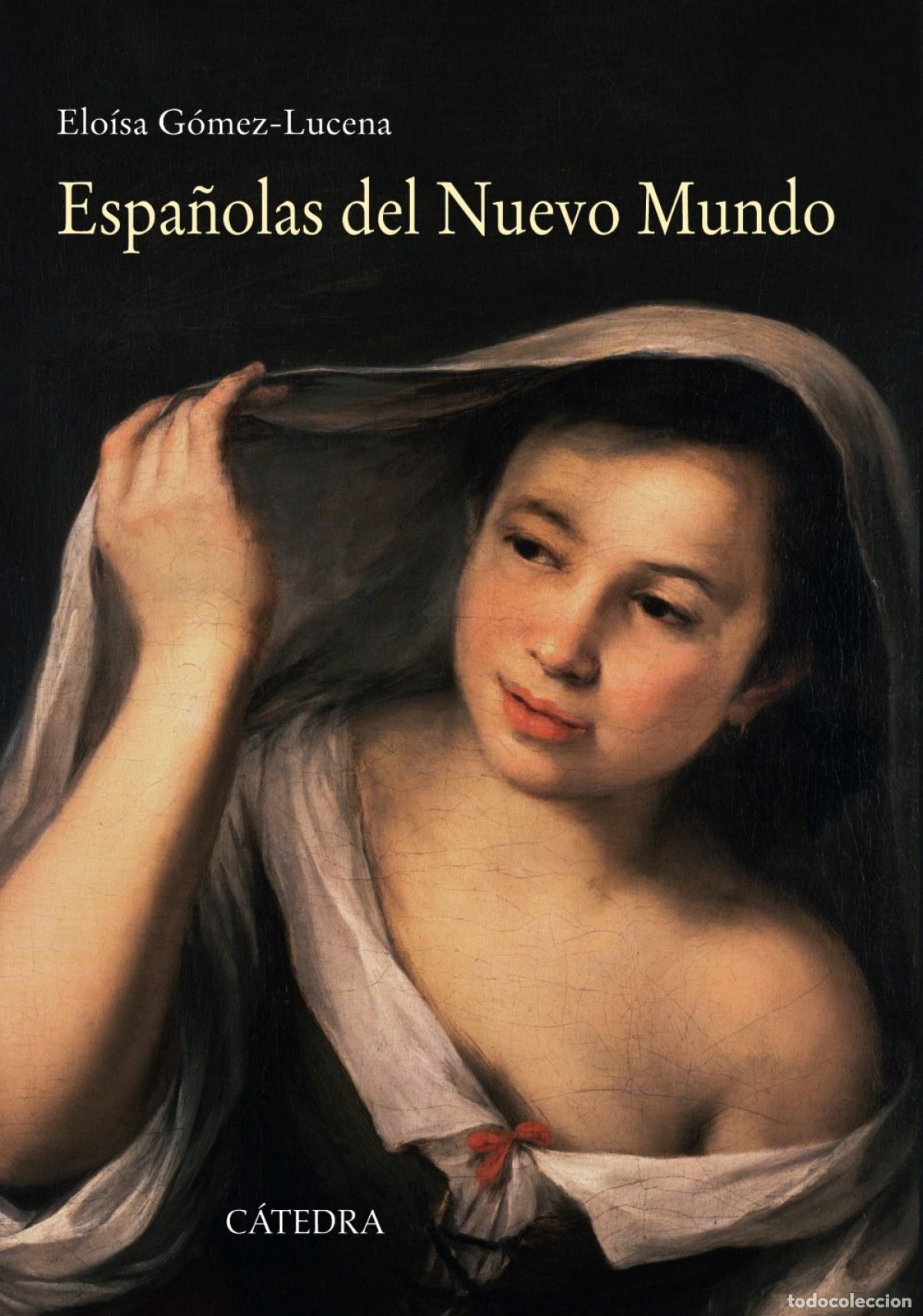 Libros: ESPA&Ntilde;OLAS DEL NUEVO MUNDO - G&oacute;mez Lucena, Elo&iacute;sa
