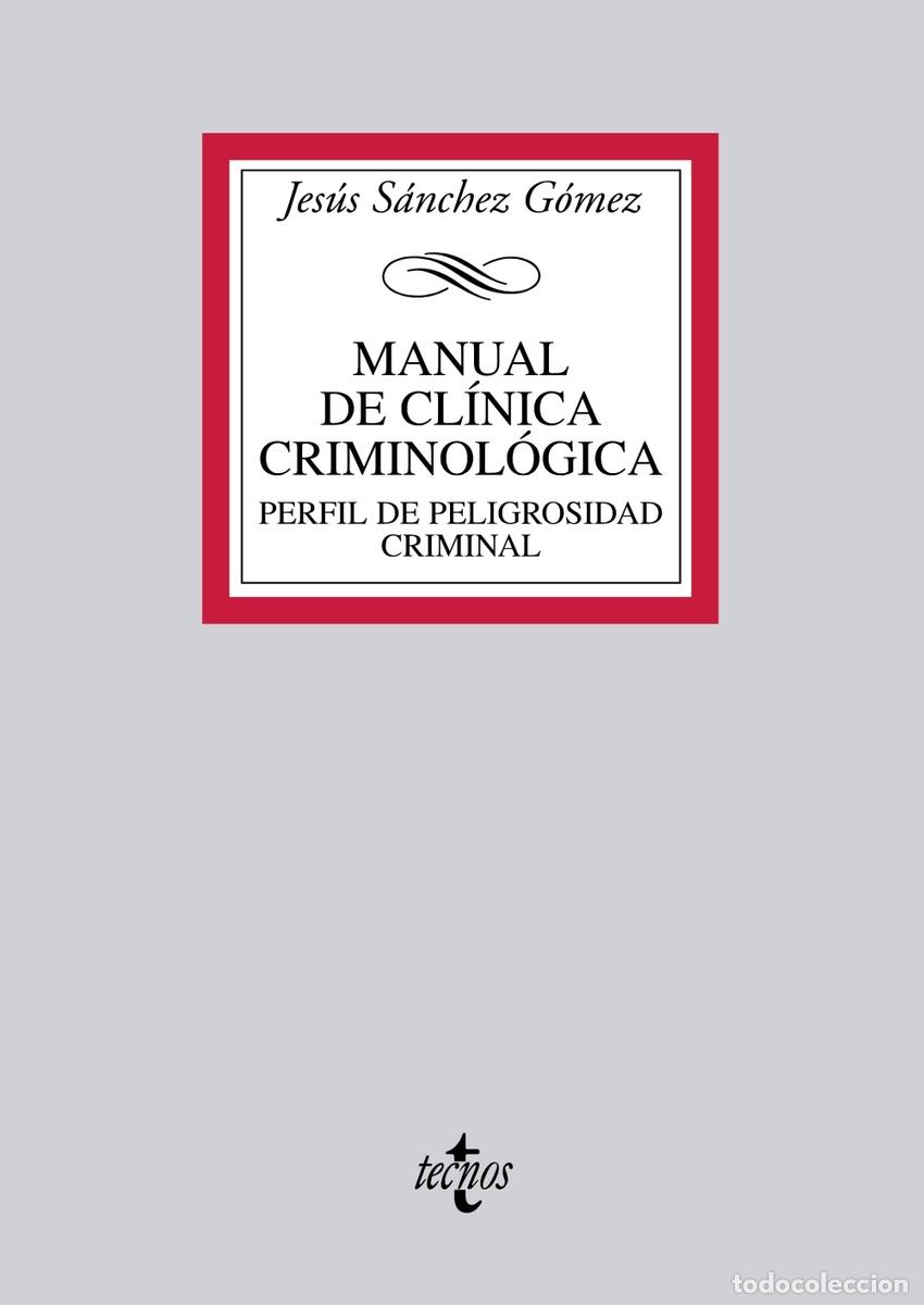 Livres: MANUAL DE CL&Iacute;NICA CRIMINOL&Oacute;GICA - S&aacute;nchez G&oacute;mez, Jes&uacute;s