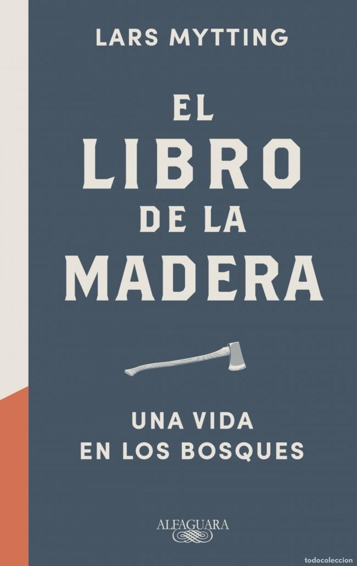 Libros: LIBRO DE LA MADERA, EL - MYTTING, LARS