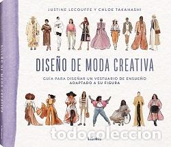 Livres: DISE&Ntilde;O DE MODA CREATIVA - LECOUFFE, JUSTINE