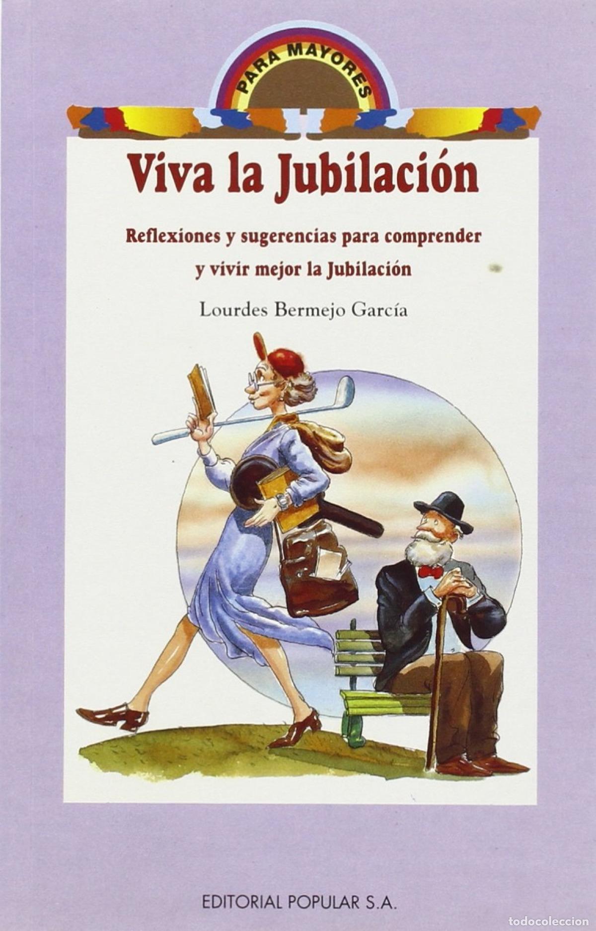 Livres: VIVA LA JUBILACI&Oacute;N - Bermejo Garc&iacute;a, Lourdes