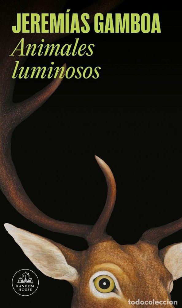 Libros: ANIMALES LUMINOSOS - GAMBOA, JEREMIAS