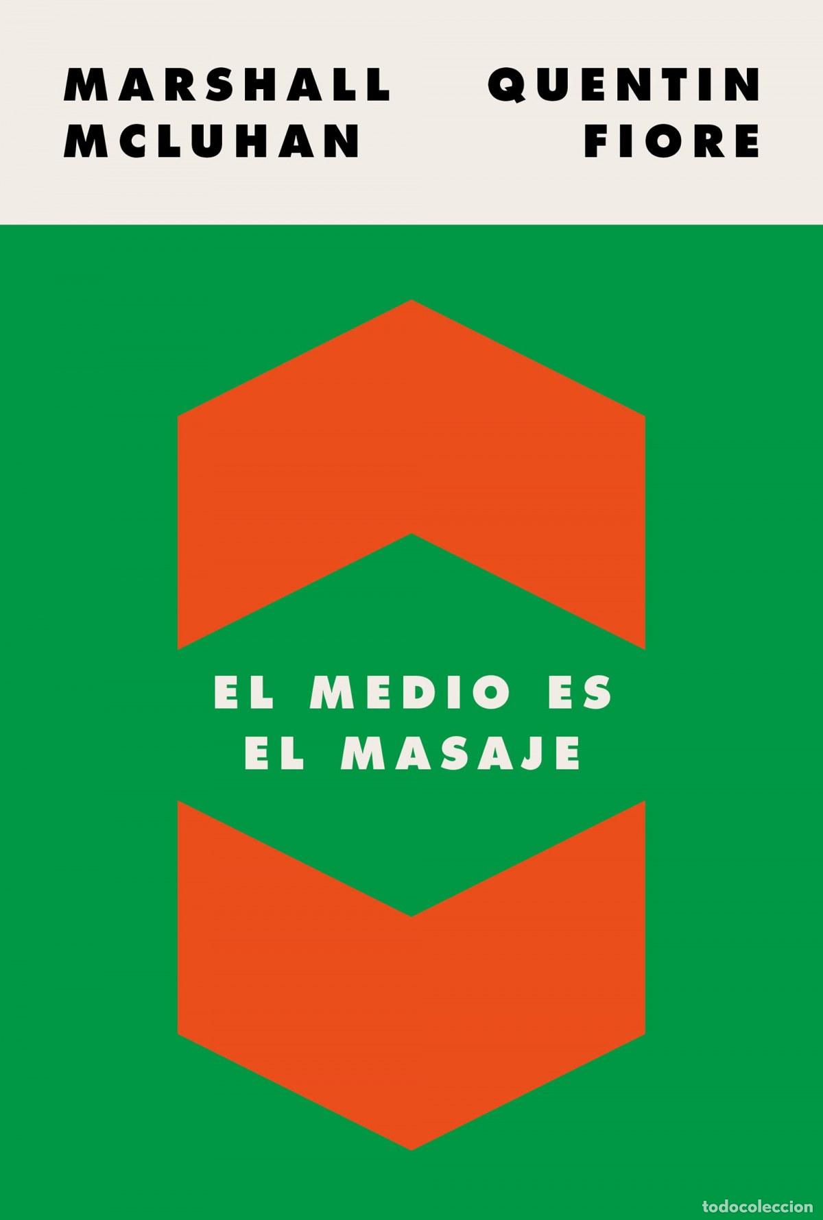 Libros: EL MEDIO ES EL MASAJE - McLuhan, Marshall