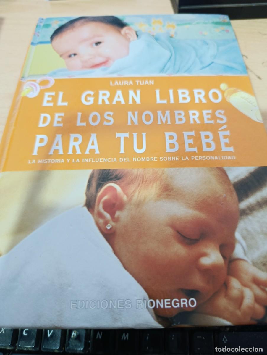 Libros: EL GRAN LIBRO DE LOS NOMBRES PARA TU BEBE. LAURA TUAN. EST32B4