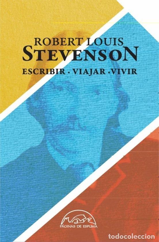 Libros: ESCRIBIR, VIAJAR, VIVIR (ESTUCHE 3 VOL.) (3 VOLUMENES) Por Robert Louis Stevenson ESCRIBIR, VIAJAR
