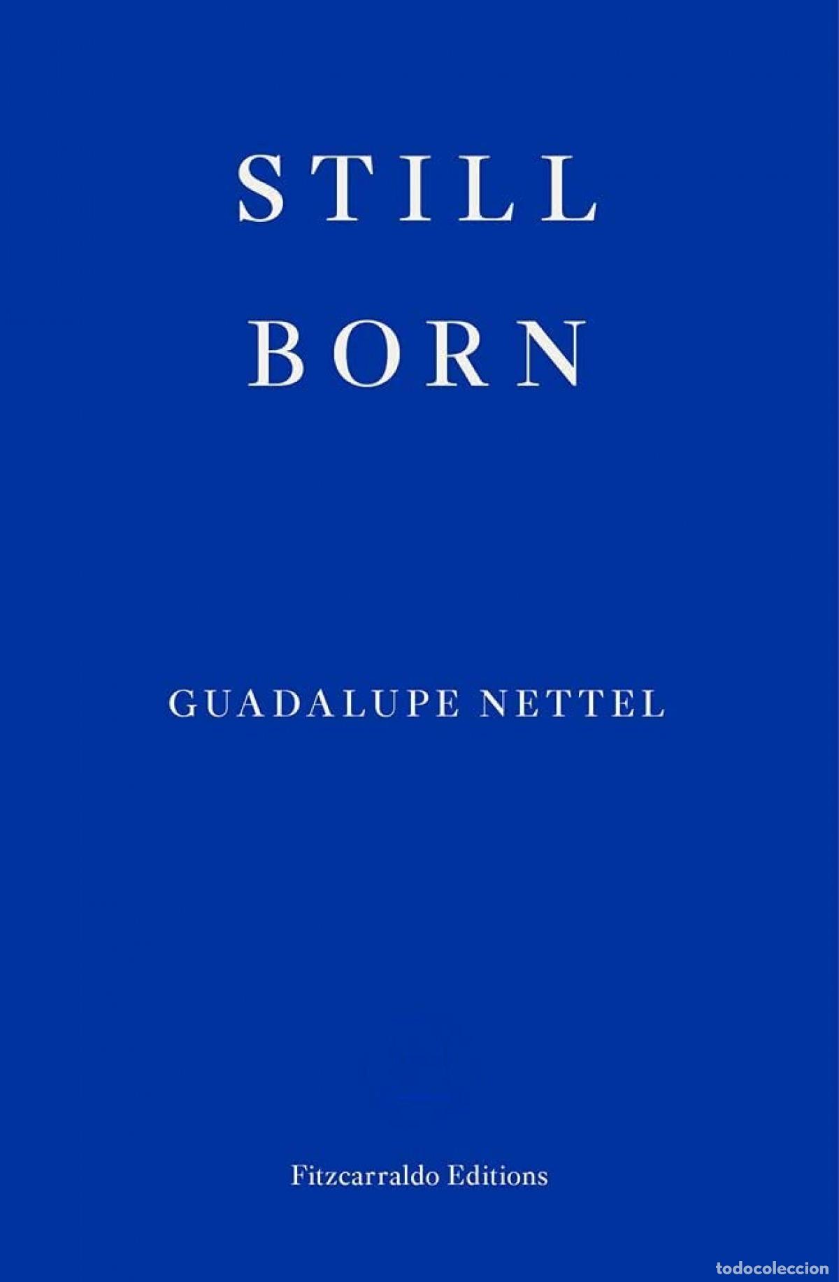 B&uuml;cher: STILL BORN - NETTEL, GUADALUPE