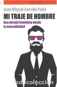 B&uuml;cher: MI TRAJE DE HOMBRE - JUAN MIGUEL GARRIDO PE&Ntilde;A