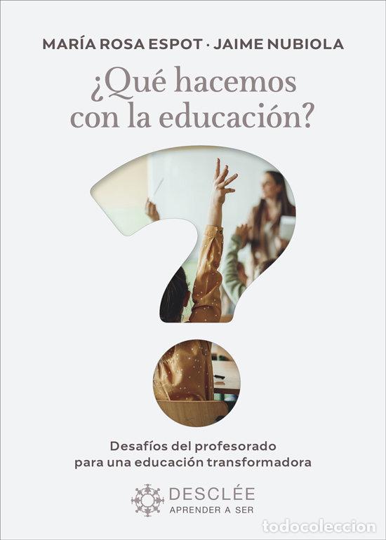 B&uuml;cher: QUE HACEMOS CON LA EDUCACION - MARIA ROSA ESPOT