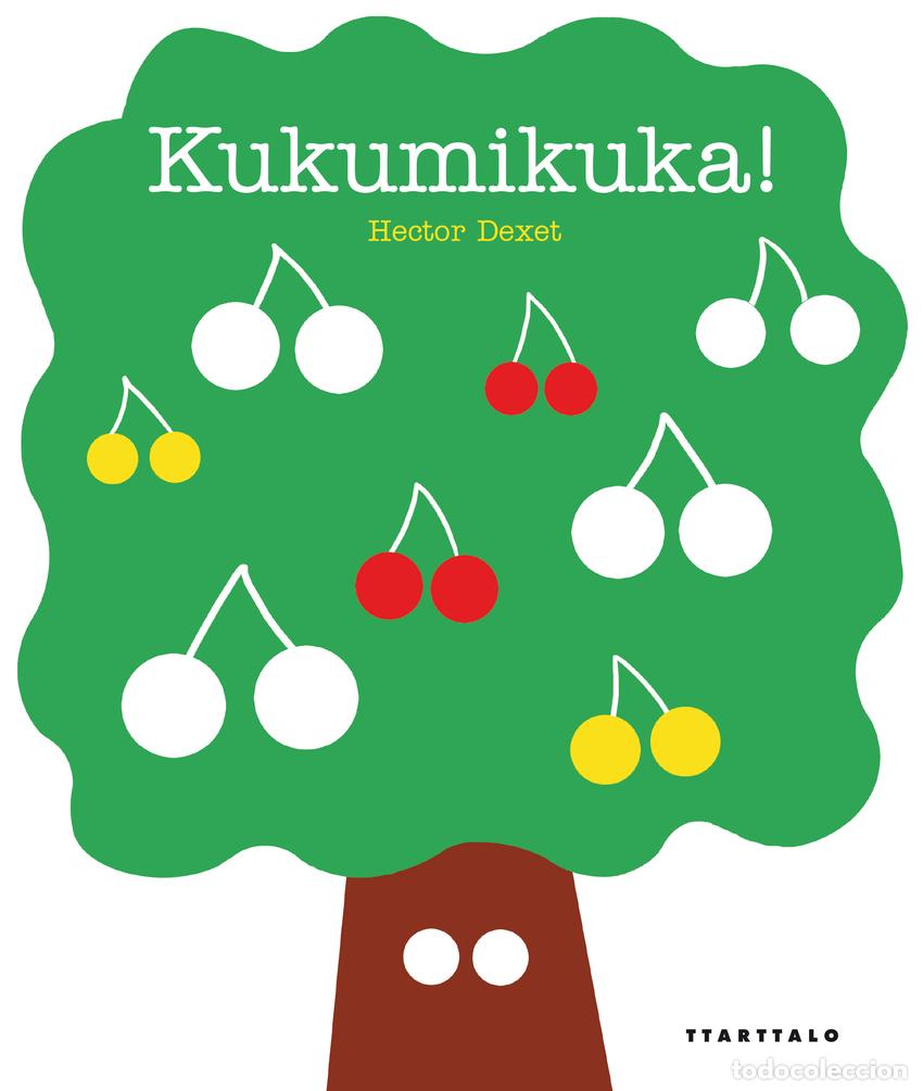 Libros: KUKUMIKUKA! - DEXET, HECTOR