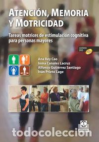 Libros: ATENCION MEMORIA Y MOTRICIDAD - REY CAO, ANA
