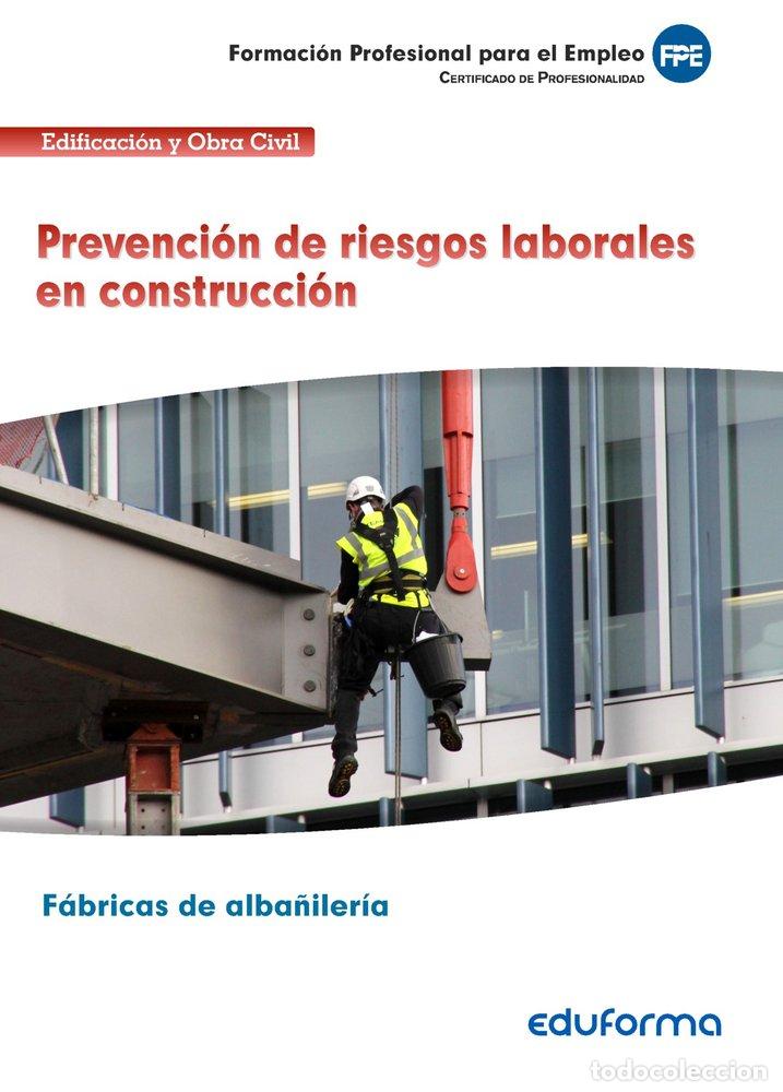 Libros: UF0531 PREVENCION DE RIESGOS LABORALES EN CONSTRUCCION. CER - GIL RAMOS, JUAN MANUEL