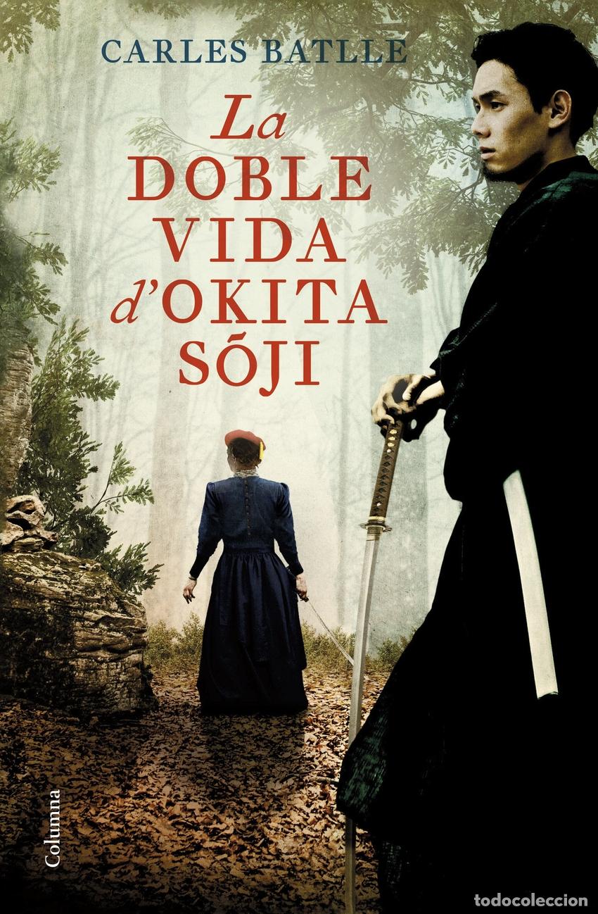 Libros: LA DOBLE VIDA D'OKITA SOJI - Batlle Jord&agrave;, Carles