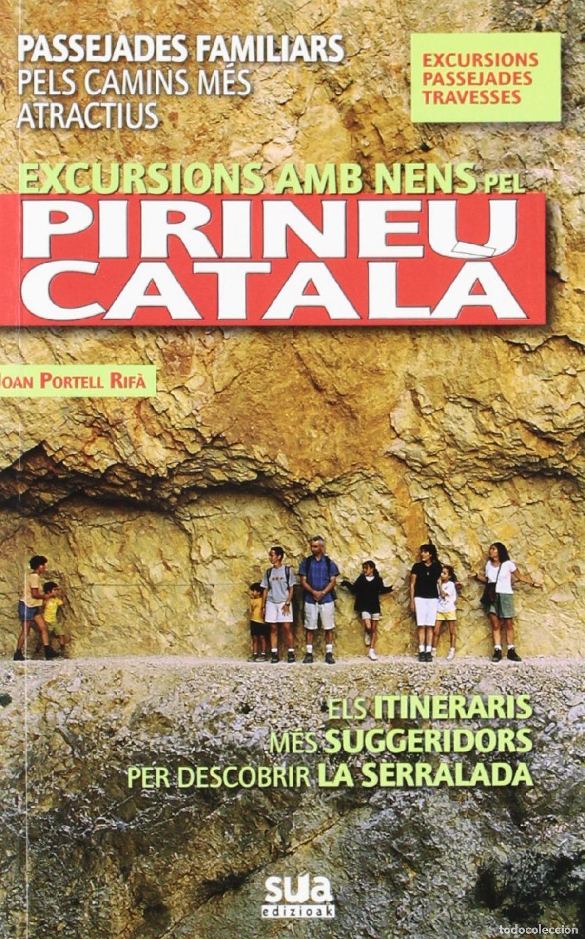 Livros: EXCURSIONS AMB NENS PEL PIRINEU CATAL&Agrave; - PORTELL RIFA, JOAN