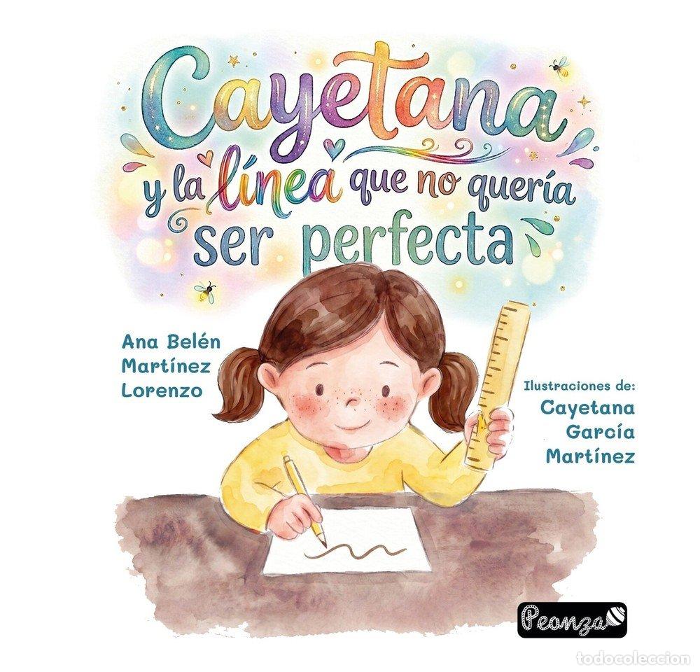 Libros: CAYETANA Y LA LINEA QUE NO QUERIA SER PERFECTA - MARTINEZ LORENZO, ANA BELEN