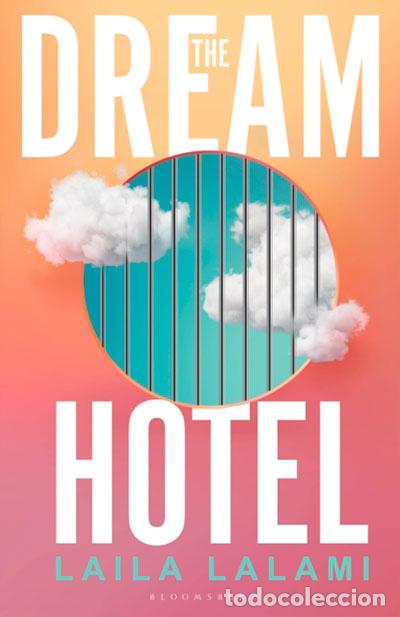 Livres: THE DREAM HOTEL - LALAMI, LAILA