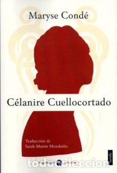 Livres: CELANIRE CUELLOCORTADO - CONDE, MARYSE