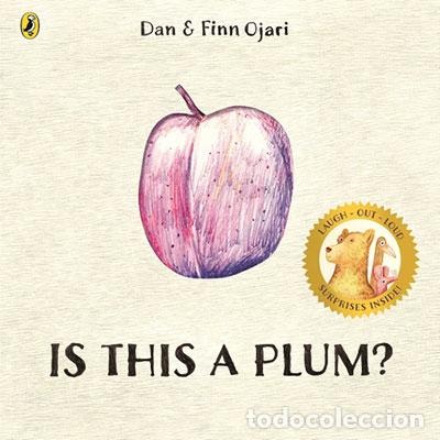 Libri: IS THIS A PLUM? - OJARI, DAN
