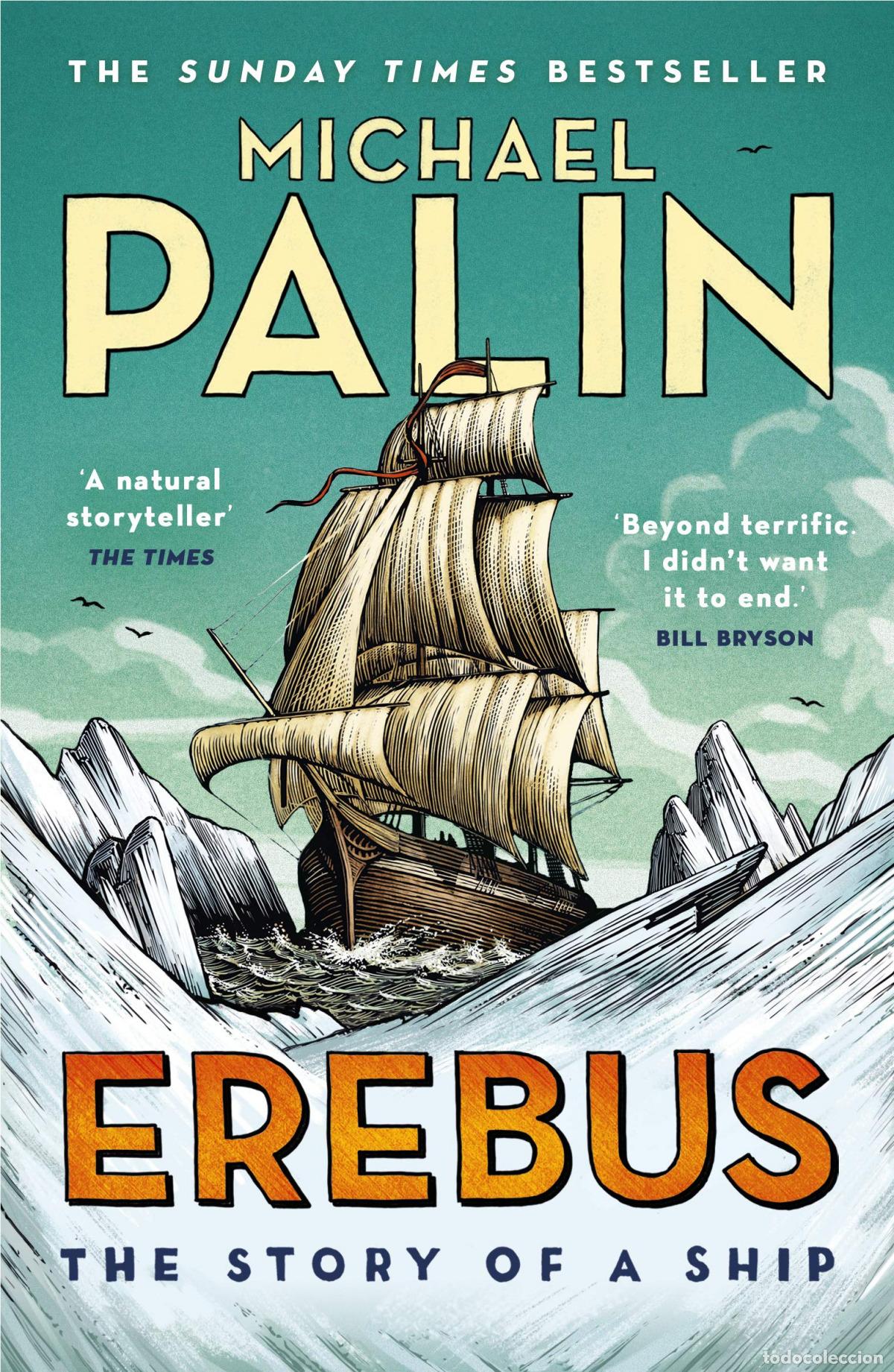 Livros: EREBUS: THE STORY OF A SHIP - Palin, Michael