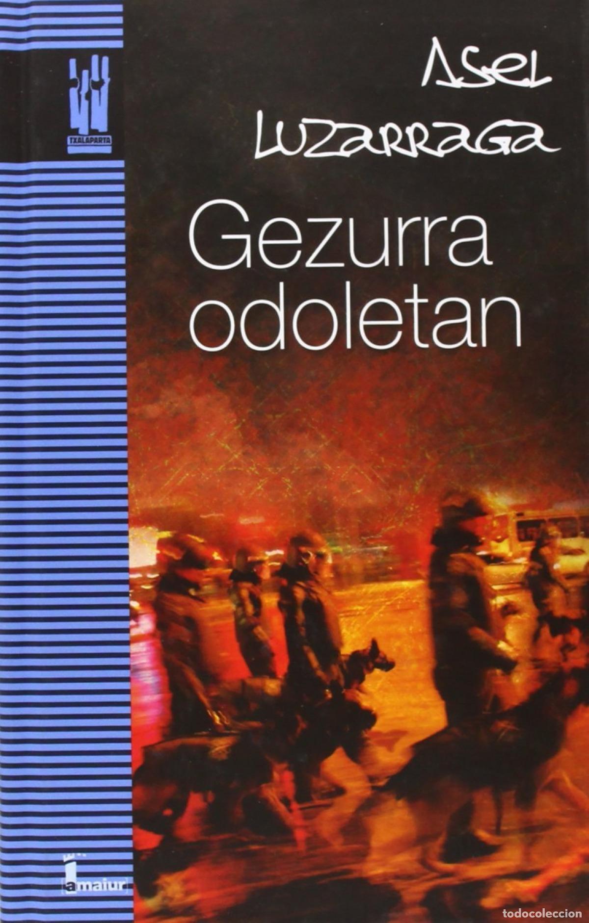 B&uuml;cher: GEZURRA ODOLETAN - LUZARRAGA ZARRABEITIA, ASEL
