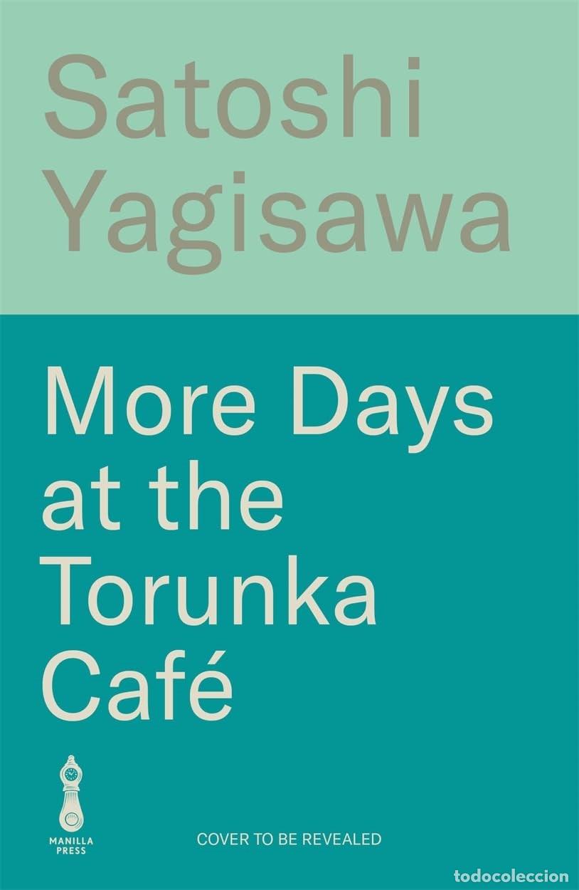 Libros: MORE DAYS AT THE TORUNKA CAFE - YAGISAWA, SATOSHI