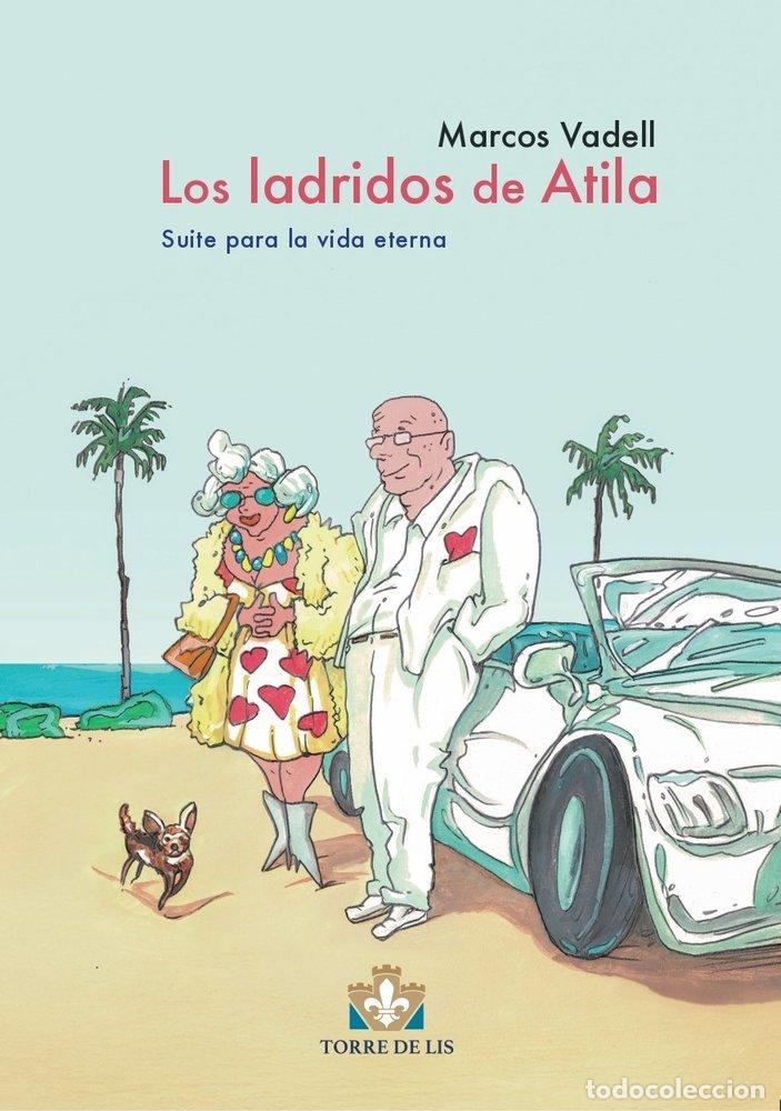 Libros: LOS LADRIDOS DE ATILA - VADELL FORTEZA, MARCOS