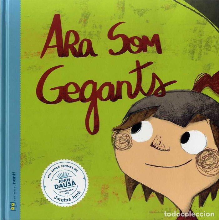 Libros: ARA SOM GEGANTS - FIGUERAS TORTRAS, LAIA