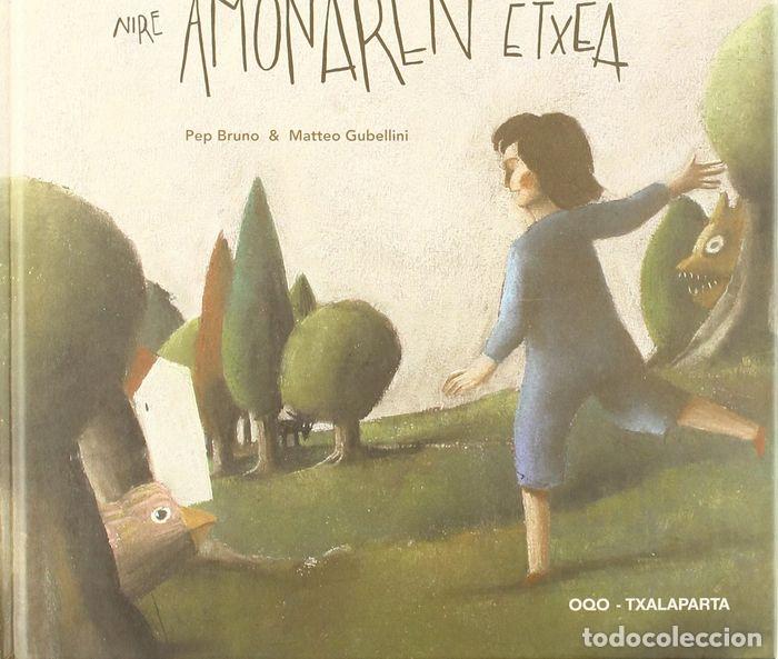 Libros: NIRE AMONAREN ETXEA - Bruno Gal&aacute;n, Pep