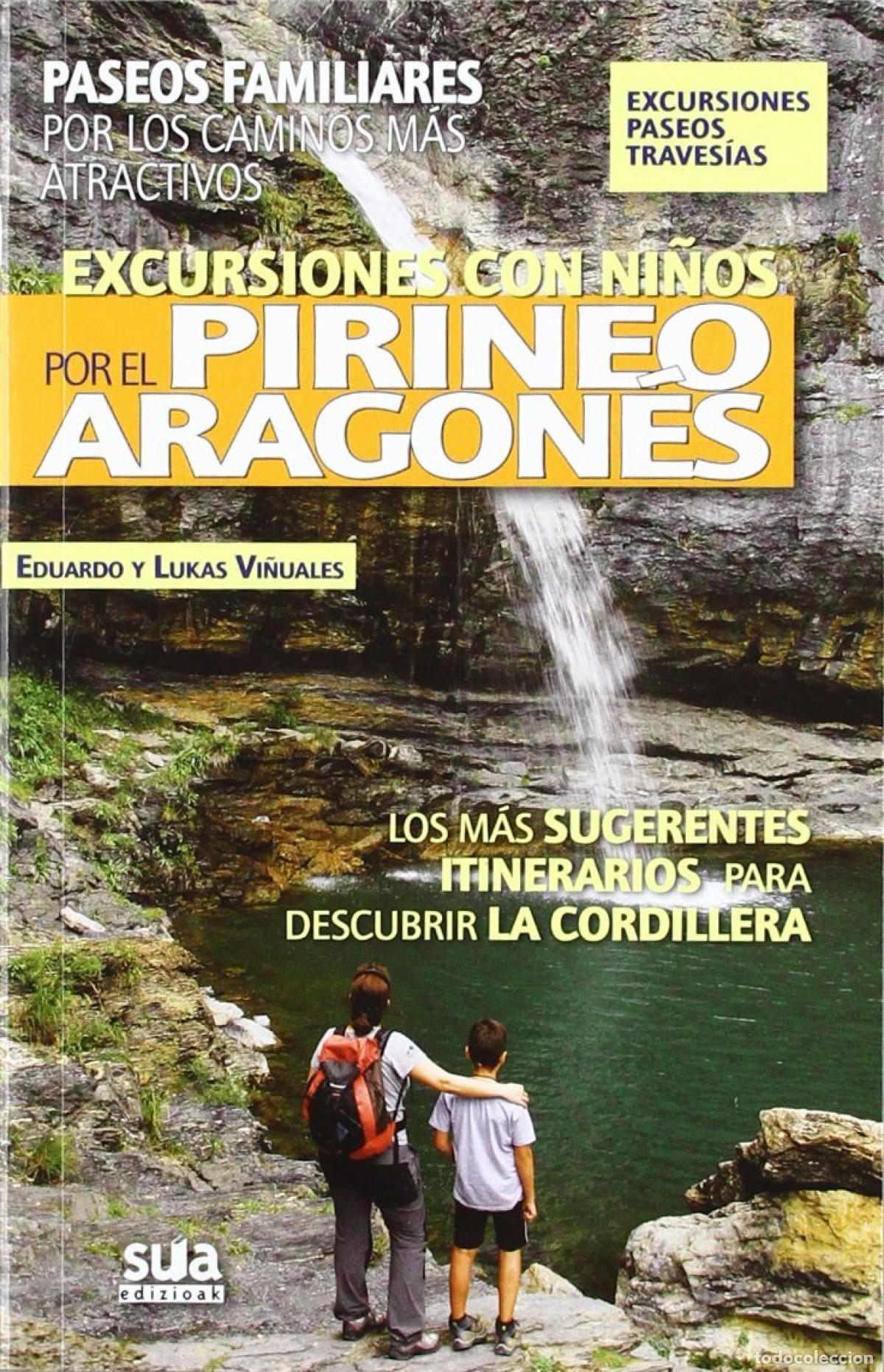 Libros: EXCURSIONES CON NI&Ntilde;OS POR EL PIRINEOS ARAGON&Eacute;S - Vi&ntilde;uales Clariana, Lukas