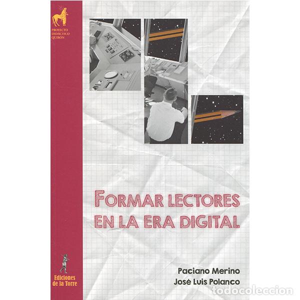 Libros: FORMAR LECTORES EN LA ERA DIGITAL - Merino, Paciano