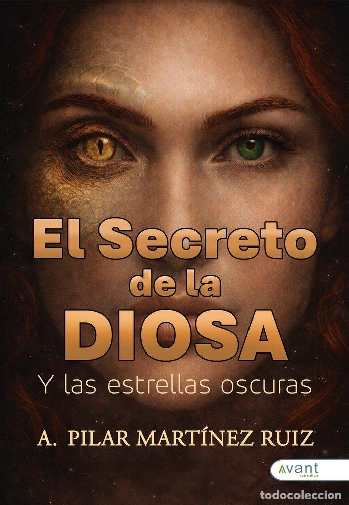B&uuml;cher: EL SECRETO DE LA DIOSA Y LAS ESTRELLAS OSCURAS - MART&Iacute;NEZ RUIZ, A. PILAR